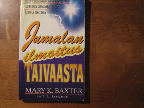 Jumalan ilmoitus taivaasta, Mary K. Baxter, T.L. Lowery