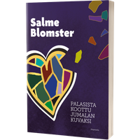 Palasista koottu Jumalan kuvaksi, Salme Blomster