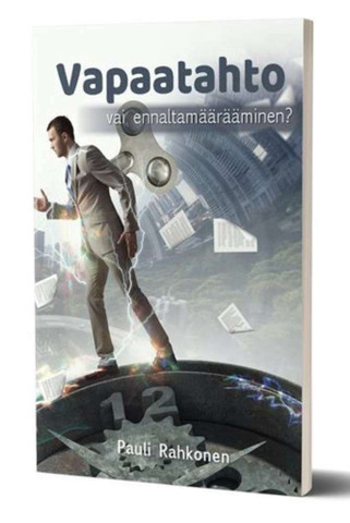 Vapaa tahto vai ennaltamäärääminen, Pauli Rahkonen