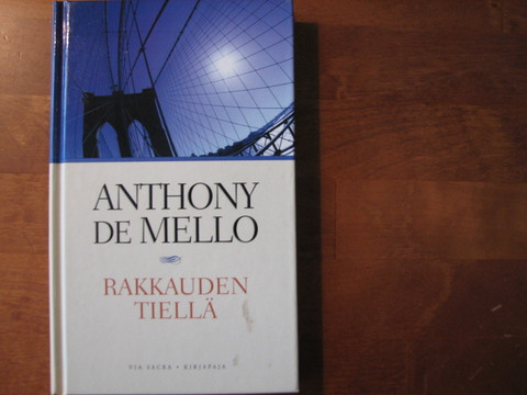 Rakkauden tiellä, Anthony de Mello, James R. Dolan (toim.)