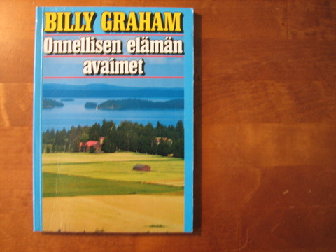 Onnellisen elämän avaimet, Billy Graham