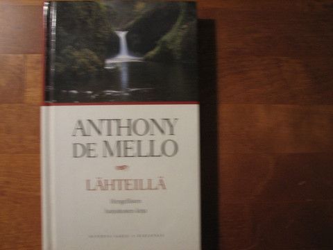 Lähteillä, hengellisten harjoitusten kirja, Anthony de Mello