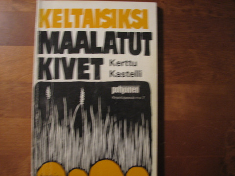 Keltaisiksi maalatut kivet, Kerttu Kastelli