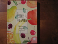 Hedelmäsalaattia, moniravinteisia tositarinoita arkielämästä, Juha Huusko (toim.)