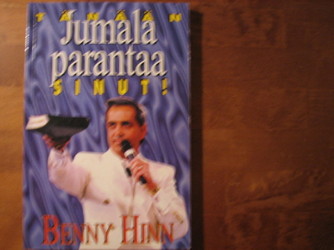 Tänään Jumala parantaa sinut, Benny Hinn