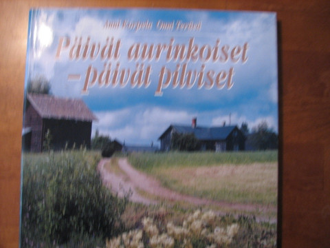 Päivät aurinkoiset, päivät pilviset, Anni Korpela, Onni Terävä