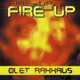 Olet rakkaus, Fire up
