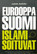 Eurooppa ja Suomi islamisoituvat, Juha Ahvio