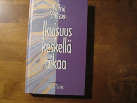 Ikuisuus keskellä aikaa, Wilfrid Stinissen