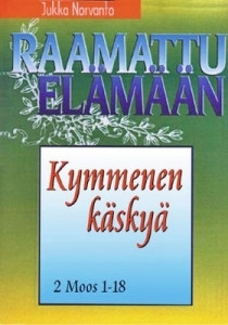 Kymmenen käskyä : 2 Moos 19-40, Jukka Norvanto