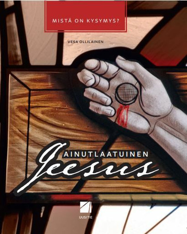 Ainutlaatuinen Jeesus, Vesa Ollilainen