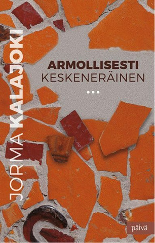 Armollisesti keskeneräinen, Jorma Kalajoki, d2