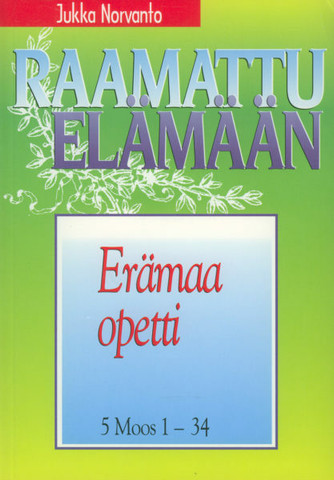 Erämaa opetti, 5 Moos. 1-34, Jukka Norvanto