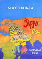 Jippii, Tarpeeksi pieni, nuottikirja