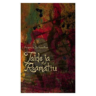 Taide ja Raamattu, Francis Schaeffer