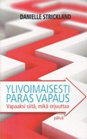 Ylivoimaisesti paras vapaus, Danielle Strickland