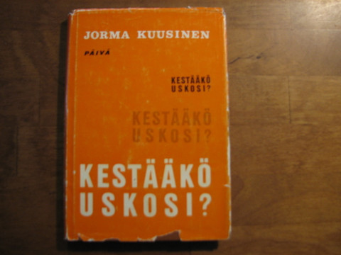 Kestääkö uskosi, Jorma Kuusinen