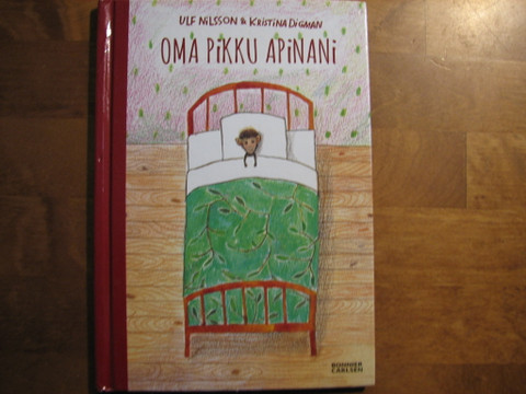 Oma pikku apinani, Ulf Nilsson, Kristina Digman