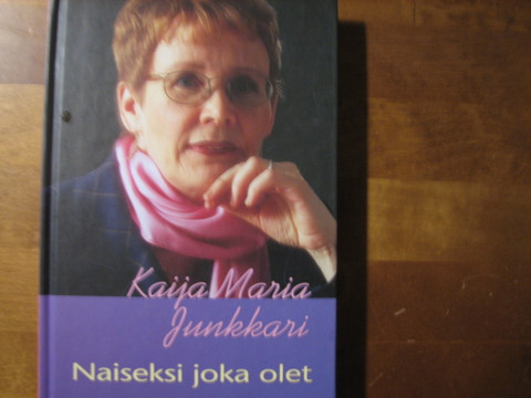 Naiseksi joka olet, Kaija Maria Junkkari, d2