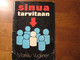 Sinua tarvitaan, Markku Vuorinen