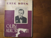 Olin alkoholisti, Erik Edin