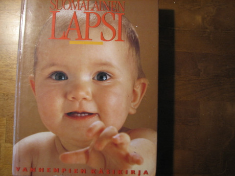 Suomalainen lapsi, vanhempien käsikirja, Jukka Forslund (toim.)