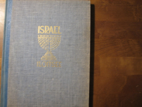 Israel iloitsee, täyttyneitä ennustuksia uudessa Israelissa, Ensio Lehtonen