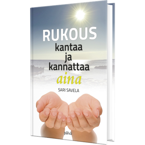 Rukous kantaa ja kannattaa, Sari Savela