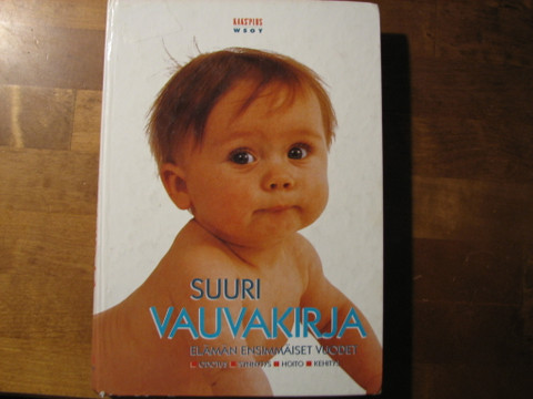 Suuri vauvakirja, elämän ensimmäiset vuodet, Leeni Peltonen (toim.)