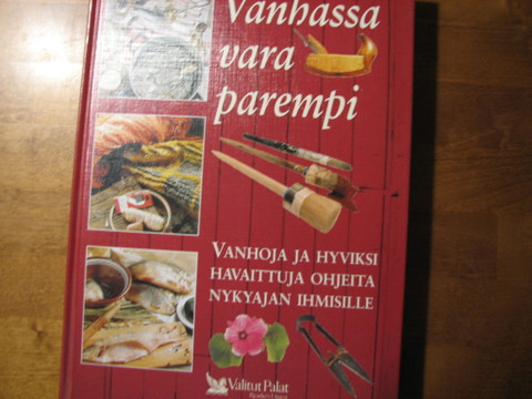 Vanhassa vara parempi, Rainer Palmunen (toim.)