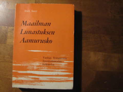 Maailman lunastuksen aamurusko, Vanhan Testamentin ilmoitushistorian tutkistelua, Erich Sauer