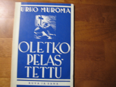 Oletko pelastettu, Urho Muroma