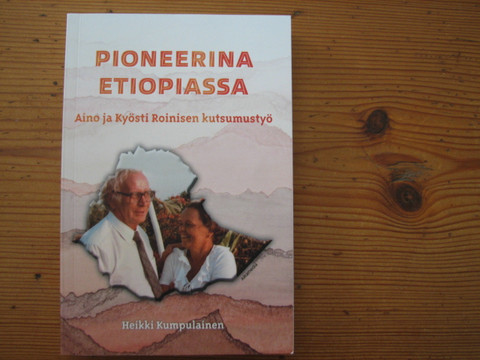 Pioneerina Etiopiassa, Aino ja Kyösti Roinisen elämäntyö, Heikki Kumpulainen, d2