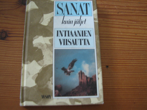Sanat kuin jäljet, intiaanien viisautta, Maria Otto (toim.)