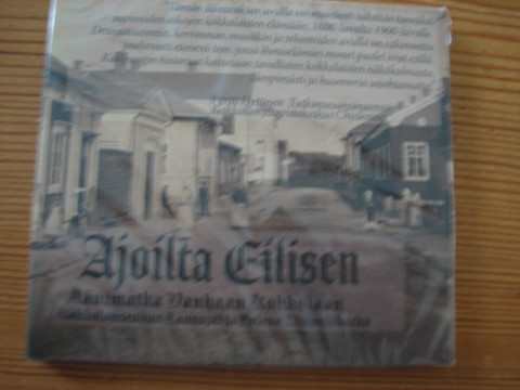 Ajoilta eilisen, Äänimatka vanhaan Kokkolaan, Kokkolanseudun lausujat ja Helena Djupsjöbacka