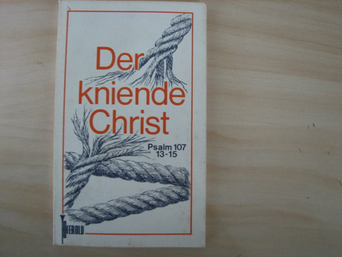 Der kniende Christ, Psalm 107:13-15