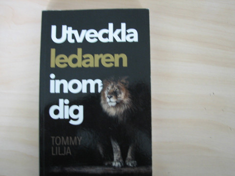 Utveckla ledaren inom dig, Tommy Lilja