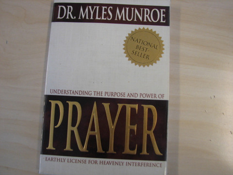 Prayer, Dr. Myles Munroe