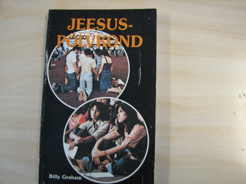 Jeesus - põlvkond, Billy Graham