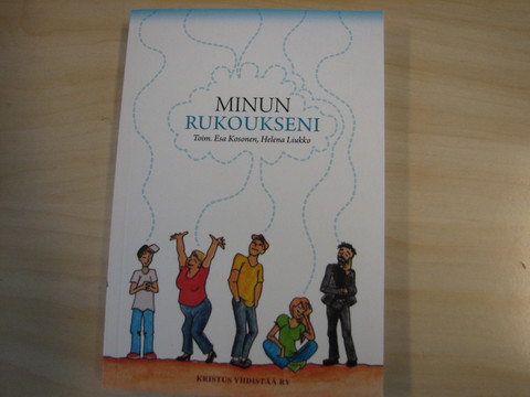 Minun rukoukseni, Esa Kosonen, Helena Liukko (toim.)