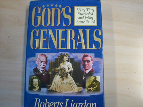God`s Generals, Roberts Liardon