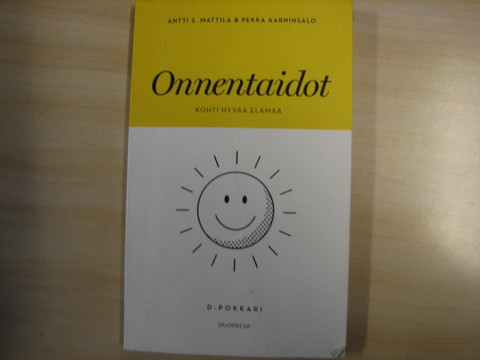 Onnentaidot, kohti hyvää elämää, Antti S. Mattila, Pekka Aarninsalo