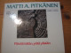 Päivää kiitän, yötä ylistän, Matti A. Pitkänen