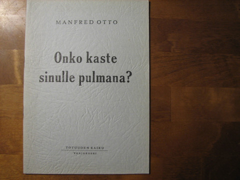 Onko kaste sinulle pulmana, Manfred Otto