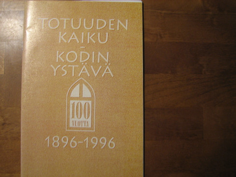 Totuuden kaiku, Kodin ystävä 1896-1996, Veikko Toivola