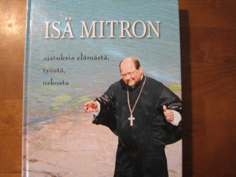 Isä Mitron ajatuksia elämästä, työstä, uskosta, Kalevi Koukkunen (toim.)