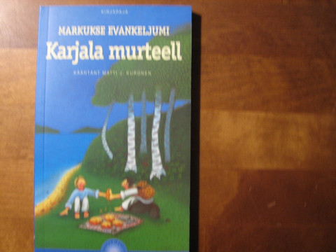 Markukse evankeljumi Karjala murteell, Matti J. Kuronen (toim.)
