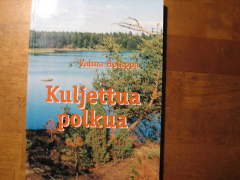 Kuljettua polkua, Valma Holappa