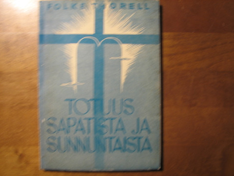 Totuus sapatista ja sunnuntaista, Folke Thorell