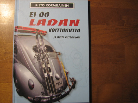 Ei oo Ladan voittanutta ja muita autorunoja, Risto Kormilainen